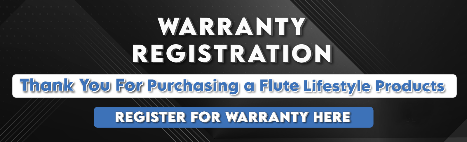 Flute Warranty Registration